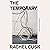 The Temporary: A Novel