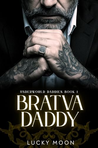 Bratva Daddy (Underworld Daddies Book 1)