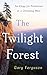 The Twilight Forest: An Elegy for Ponderosa in a Changing West