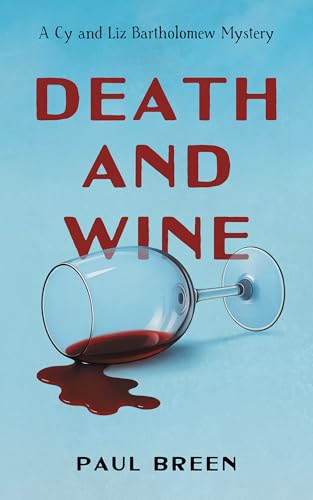 Death and Wine (Cy and Liz Bartholomew #1)