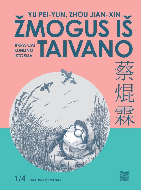 Žmogus iš Taivano. Tikra Cai Kunlino istorija