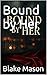 Bound by Her