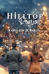 Hilltop Reunion by Kathleen D. Bailey