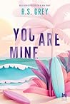 You are mine by R.S. Grey