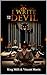 I WRITE FOR THE DEVIL: THE ...