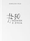 #30 notatek z życia