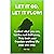 Let It Go, Let It Flow: Control what you can, let the rest drift away. Take back your freedom and live life your own way!