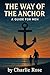 The Way of the Anchor: How ...