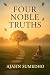 The Four Noble Truths (Illustrated Edition): This new edition contains illustrations by Ajahn Sucitto