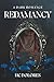 Redamancy: A Dark Romance (Fated Fixation)
