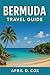 Bermuda travel Guide : Must...