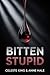 Bitten Stupid by Anne Hale