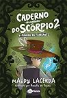 O caderno de maldades do Scorpio 2 - o segredo do Floreante (Portuguese Edition)
