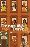 Things We Don't S...