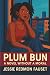 Plum Bun: A Novel Without a Moral: An Unabridged Book