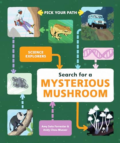Search for a Mysterious Mushroom: Pick Your Path (Science Explorers)