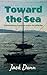Toward the Sea: A Serendipi...