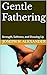 Gentle Fathering : Strength...