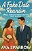 A Fake Date Reunion: A Smal...