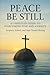 Peace Be Still: A Christian...