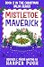 Mistletoe Maverick (The Chr...