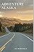 Adventure Alaska: The RVers...