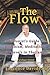 The Flow: A Hedonist's Guid...