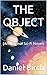 THE OBJECT: (An Original Sc...