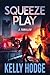 Squeeze Play: A Thriller (B...