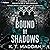 Bound by Shadows: Ashen Grove University, Book 1