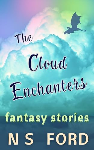 The Cloud Enchanters: Fantasy Stories (Short Story Collections)