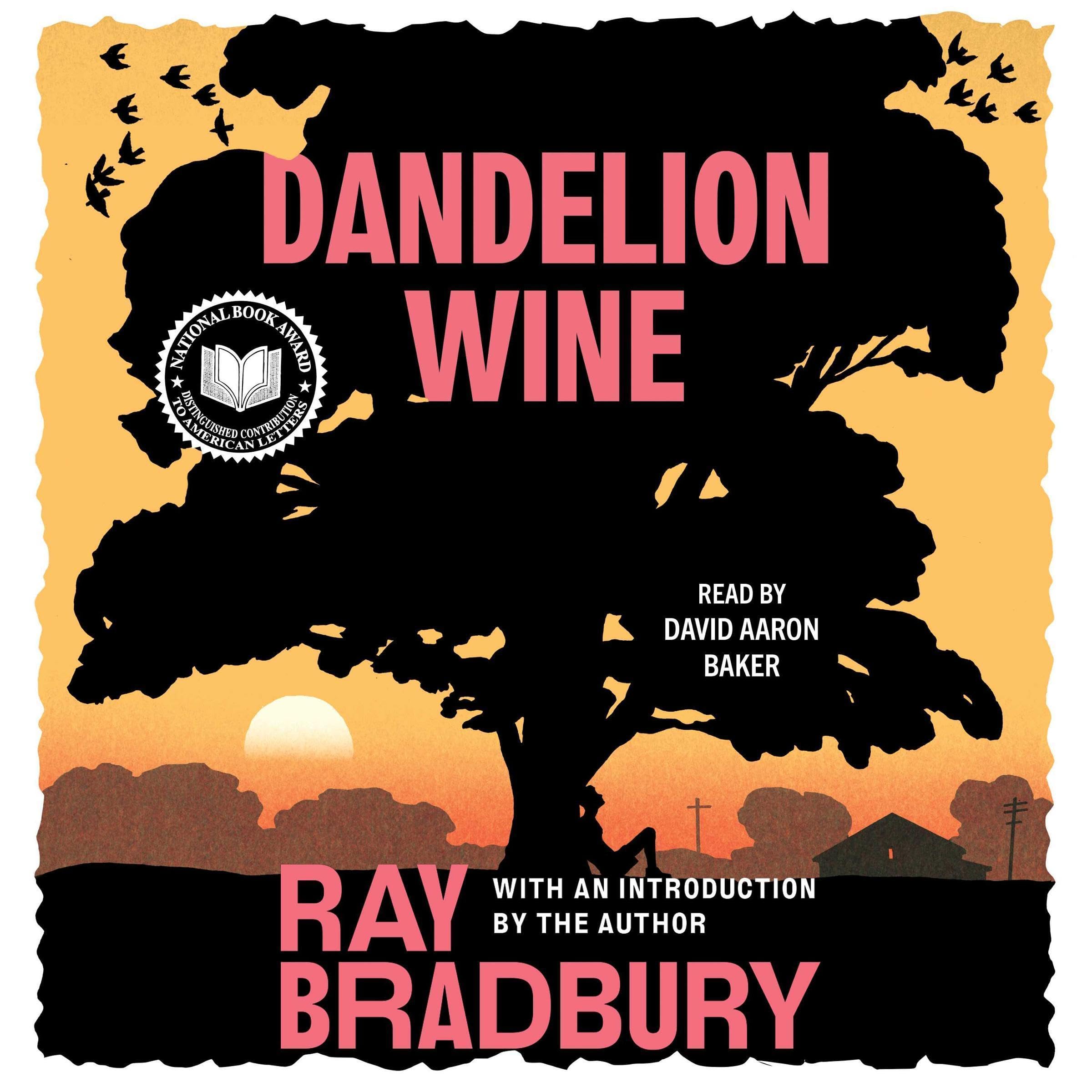 Dandelion Wine: A Novel