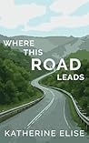 Where This Road L...