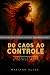 BONECO: Do Caos ao Controle...