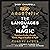The Languages of Magic: Transform Reality Through Words, Magical Symbols, and Sigils