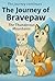The Journey of Bravepaw by A. Roth