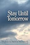 Stay Until Tomorrow by Meghan A. Patricia Wentworth