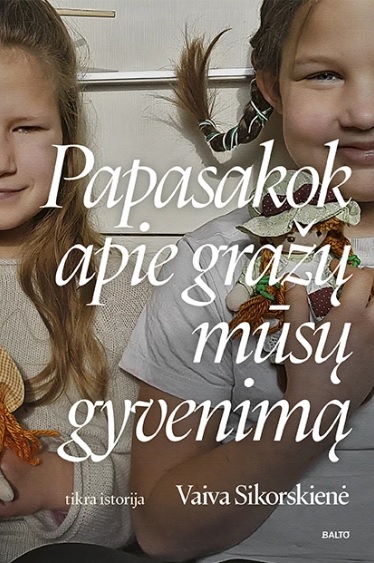 Papasakok apie gražų mūsų gyvenimą