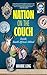 NATION ON THE COUCH : Insid...