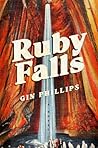 Ruby Falls by Gin Phillips