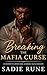 Breaking the Mafia Curse by Sadie Rune