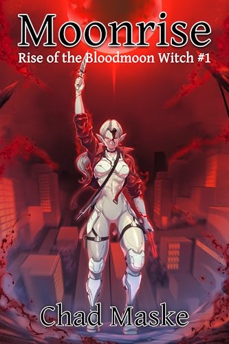 Moonrise: Rise of the Bloodmoon Witch # 1 (Kindle Edition)