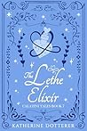 The Lethe Elixir by Katherine Dotterer