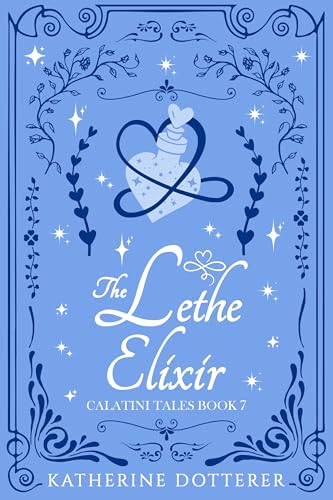 The Lethe Elixir (Calatini Tales #7)