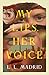 My Lips, Her Voice by L.L. Madrid