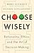 Choose Wisely: Rationality, Ethics, and the Art of Decision-Making