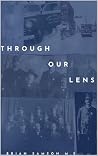 Through Our Lens by Brian Samson