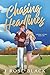 Chasing Headlines: A steamy, new adult, enemies to lovers comedy series.