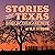 Stories from Texas: Some of Them Are True