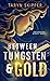 Between Tungsten & Gold by Taryn Skipper Between Tungsten & Gold by Taryn Skipper